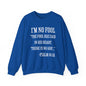 I'm No Fool Unisex Heavy Blend™ Crewneck Sweatshirt