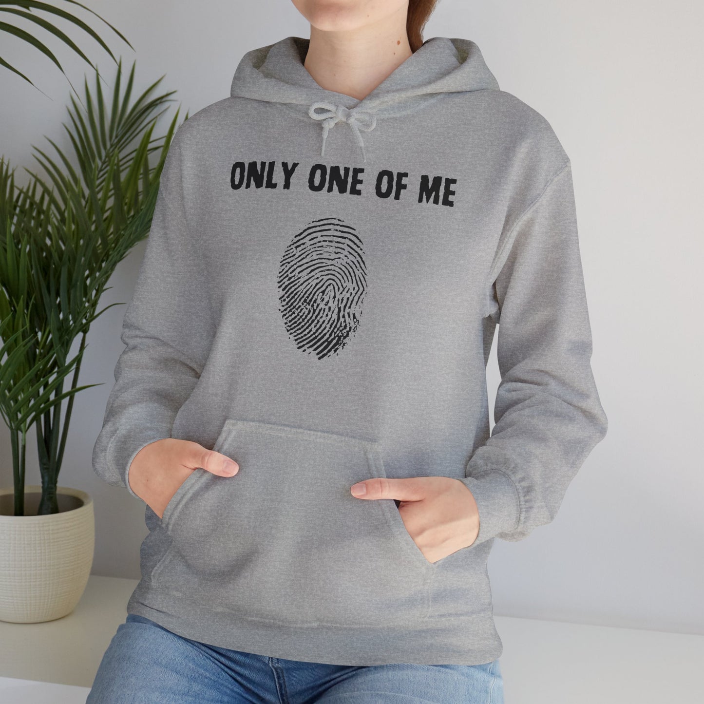 Only One Of Me Unisex Hooded Sweatshirt, gift for him or her
