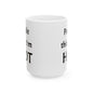 People Think I'm Hot Ceramic Mug, gr, 11oz and 15oz. fun, humorous. gift for him or, her