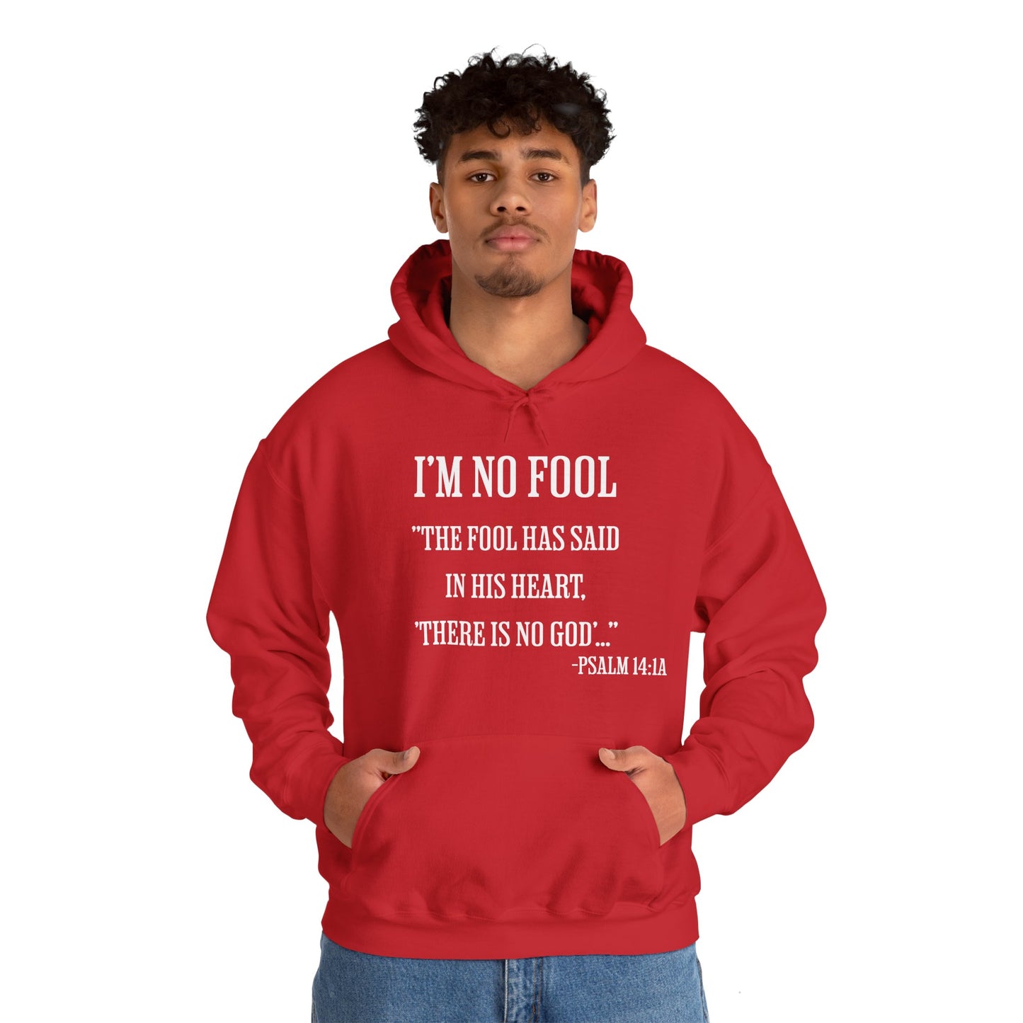 I'm No Fool, Psalm 14:1a, Unisex Heavy Blend™ Hooded Sweatshirt