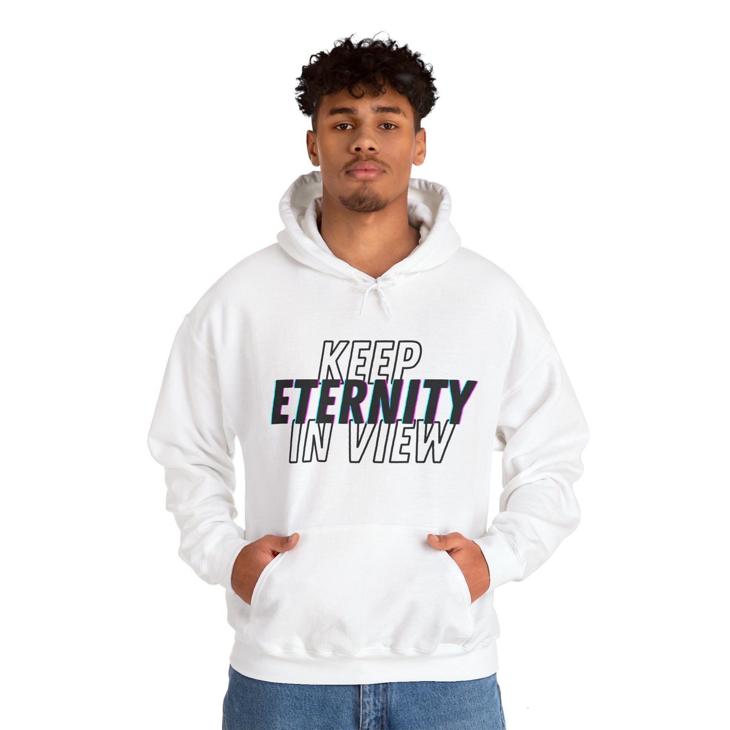 Hooded Sweatshirt - Keep Eternity in View, God, Priority Preparation