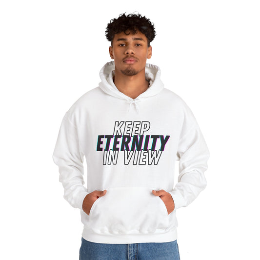 Hooded Sweatshirt - Keep Eternity in View, God, Priority Preparation