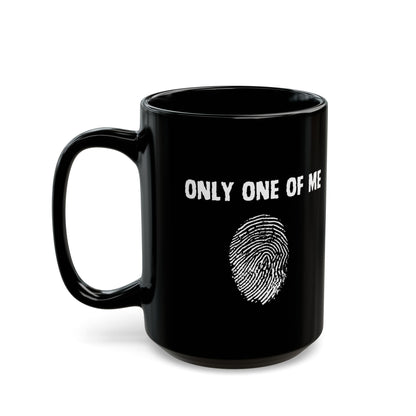 Only One of Me, Black Mug (11 oz, 15 oz)