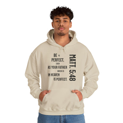 Be Perfect - Matthew 5:48 Unisex Heavy Blend™ Hooded Sweatshirt