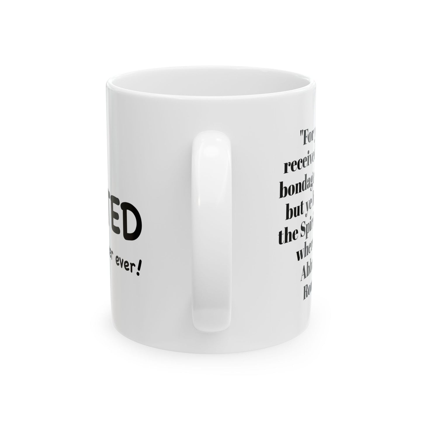 I'm Adopted by the best Father ever coffee mug; Christian gift, Romans 8;15