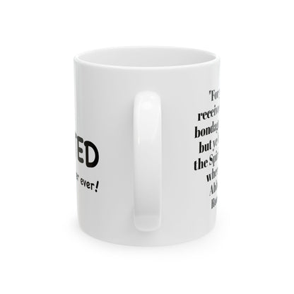 I'm Adopted by the best Father ever coffee mug; Christian gift, Romans 8;15