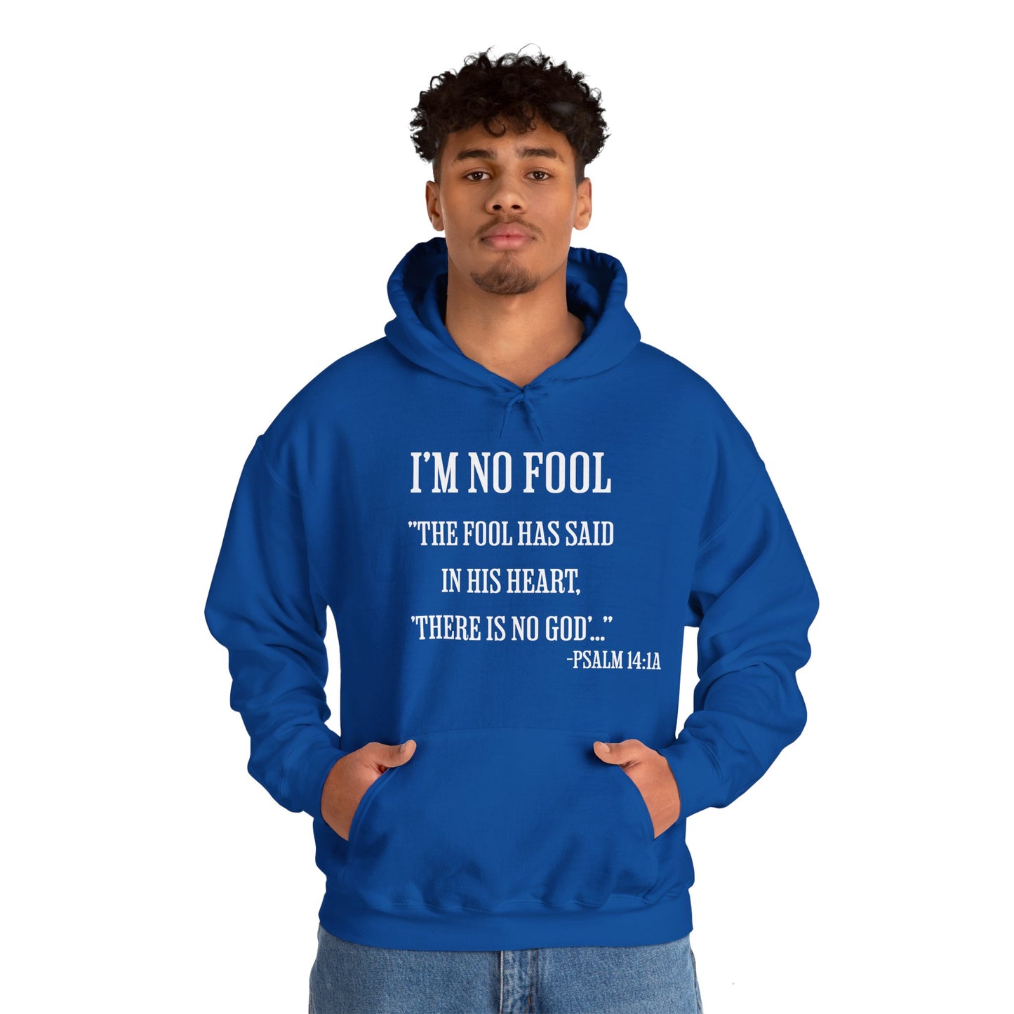 I'm No Fool, Psalm 14:1a, Unisex Heavy Blend™ Hooded Sweatshirt
