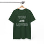 You Are Loved Unisex Heavy Cotton Tee