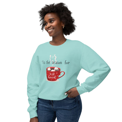 'Tis the Season for Hot Cocoa Unisex Lightweight Crewneck Sweatshirt, Christmas