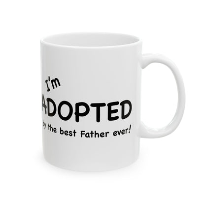 I'm Adopted by the best Father ever coffee mug; Christian gift, Romans 8;15