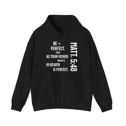 Be Perfect - Matthew 5:48 Unisex Heavy Blend™ Hooded Sweatshirt
