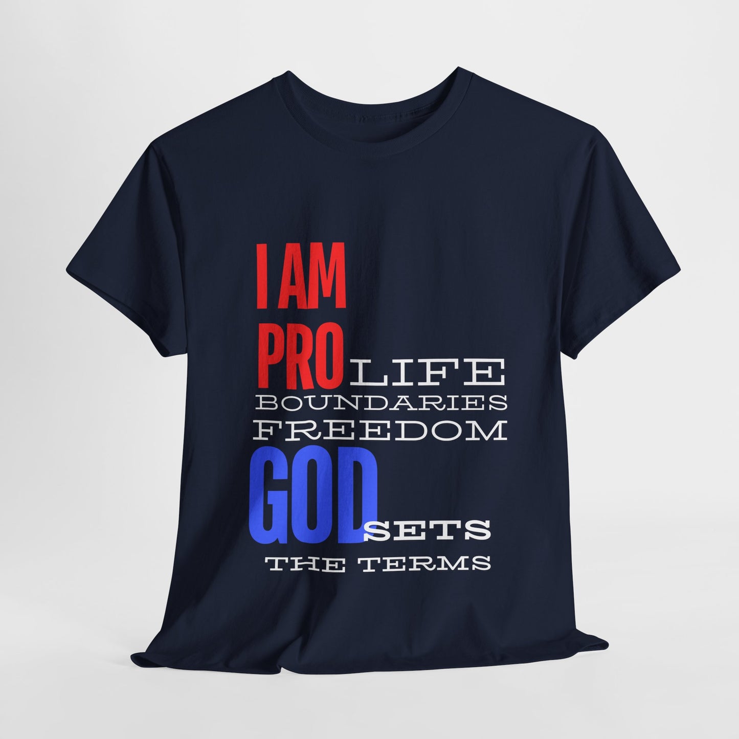 I AM PRO GOD, Unisex Heavy Cotton Tee, life, boundaries, freedom