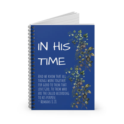 In His Time, Romans 8:28, Spiral Notebook, Ruled Line, dark blue