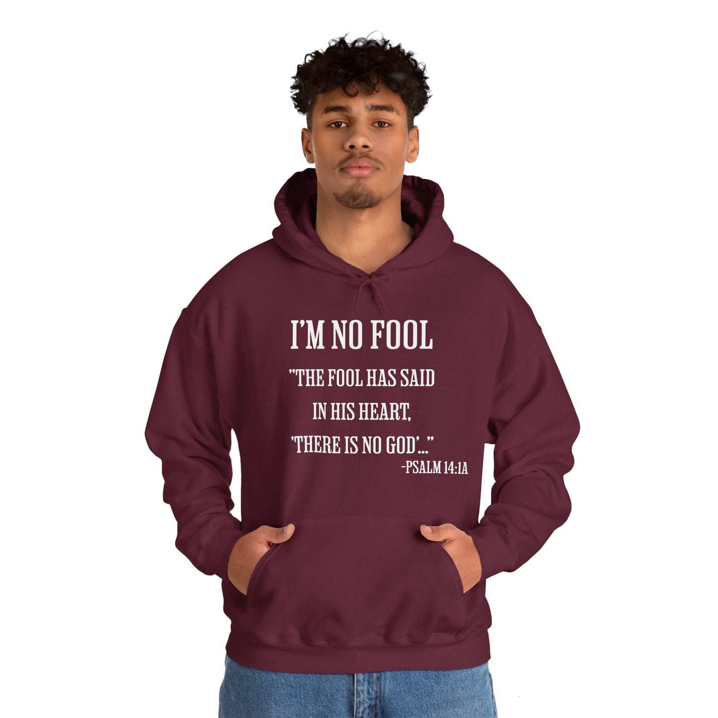 I'm No Fool, Psalm 14:1a, Unisex Heavy Blend™ Hooded Sweatshirt
