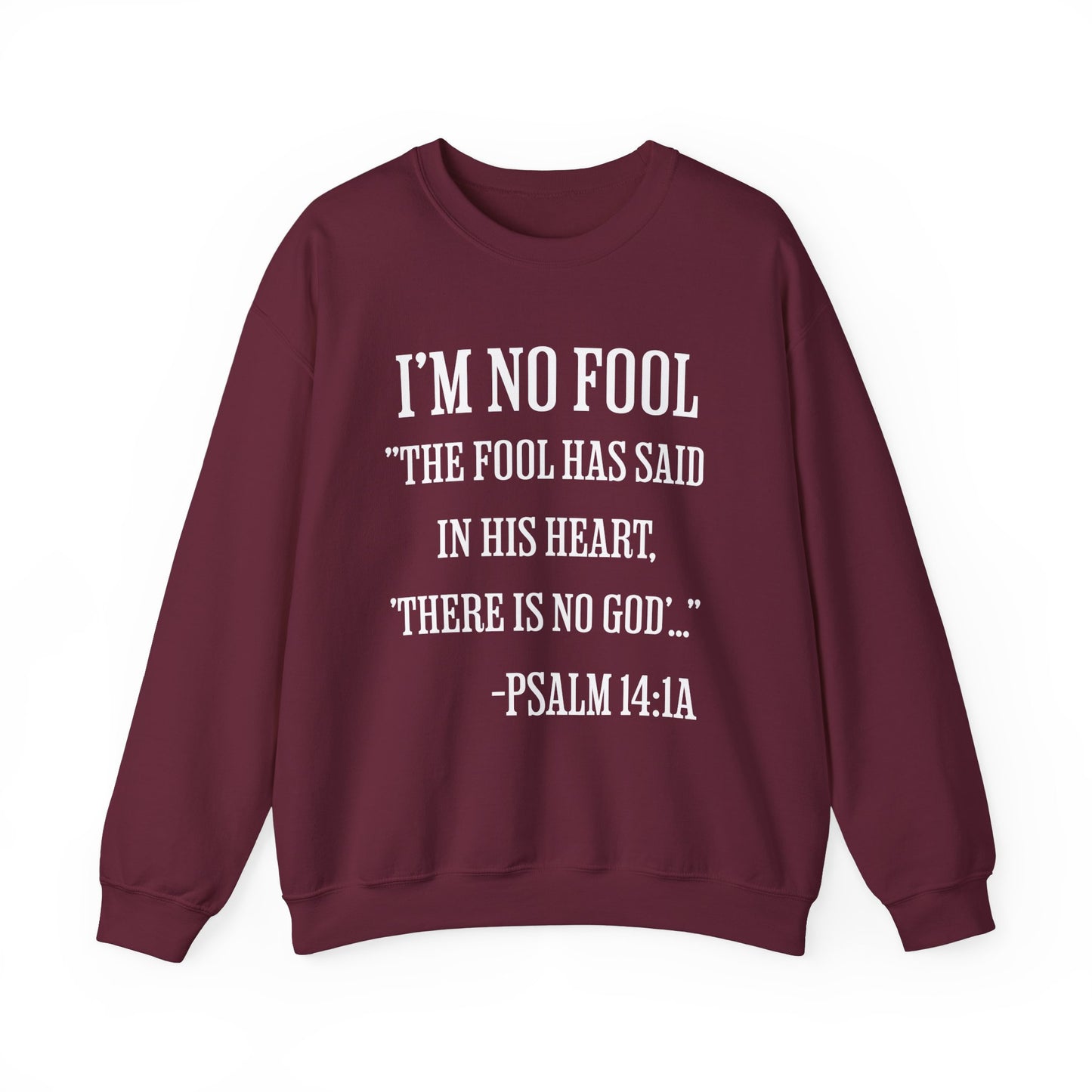 I'm No Fool Unisex Heavy Blend™ Crewneck Sweatshirt