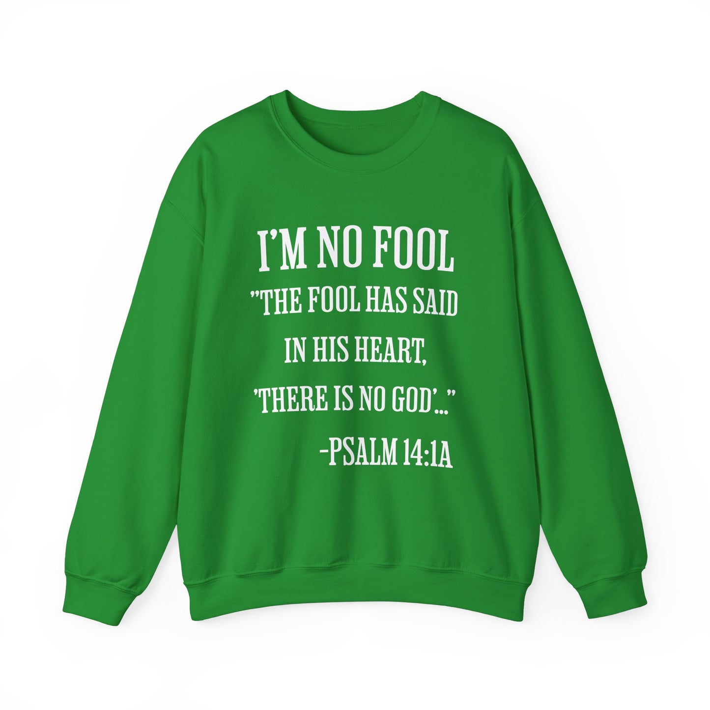 I'm No Fool Unisex Heavy Blend™ Crewneck Sweatshirt