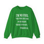 I'm No Fool Unisex Heavy Blend™ Crewneck Sweatshirt