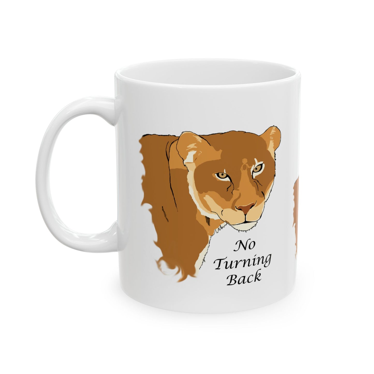 No Turning Back lioness Ceramic Mug, 11oz and 15oz, cat lover, encouragement, faith gift