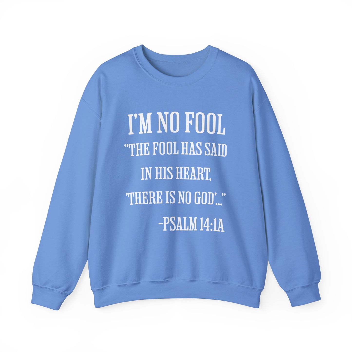 I'm No Fool Unisex Heavy Blend™ Crewneck Sweatshirt