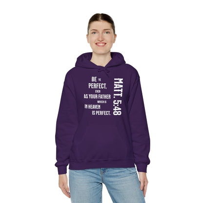 Be Perfect - Matthew 5:48 Unisex Heavy Blend™ Hooded Sweatshirt
