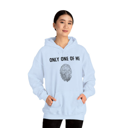 Only One Of Me Unisex Hooded Sweatshirt, gift for him or her