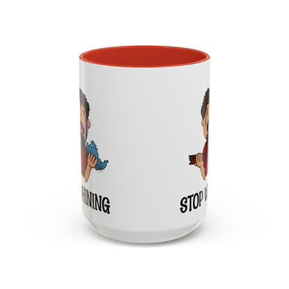 Stop Whining Accent Coffee Mug, 11oz and 15oz, birthday gift, fun gift, Philippians 2:14