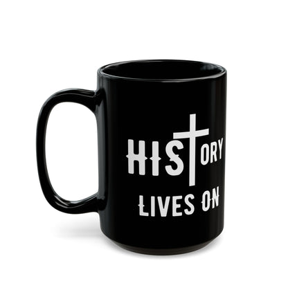 HIStory Lives On, Black Mug (11oz, 15oz)