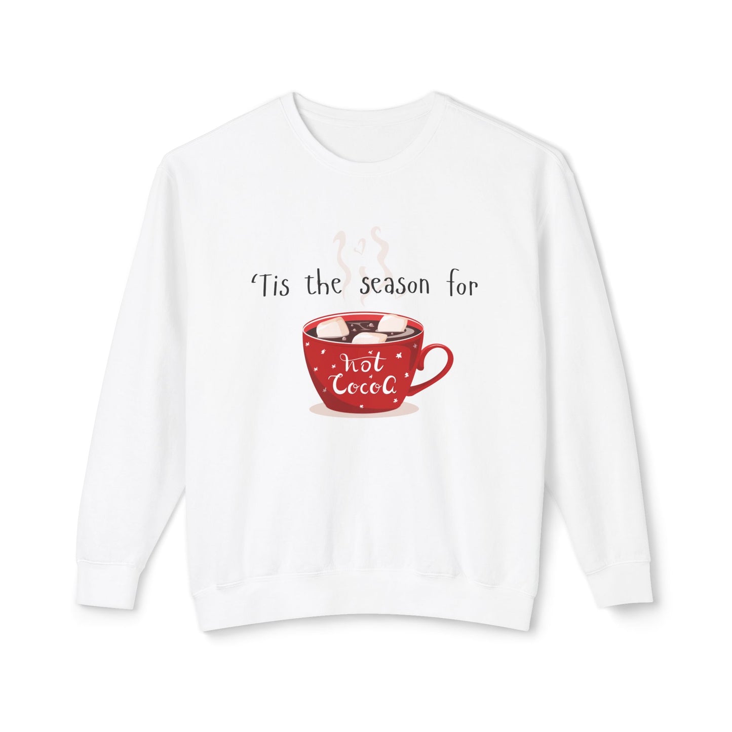 'Tis the Season for Hot Cocoa Unisex Lightweight Crewneck Sweatshirt, Christmas