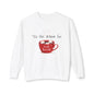 'Tis the Season for Hot Cocoa Unisex Lightweight Crewneck Sweatshirt, Christmas