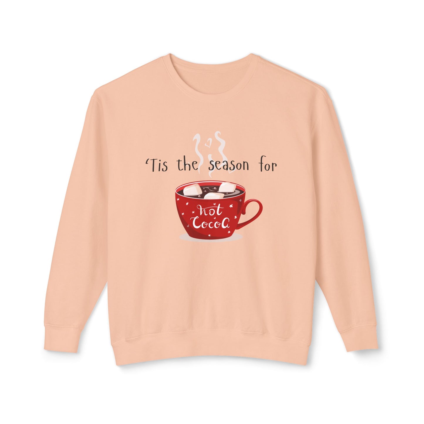 'Tis the Season for Hot Cocoa Unisex Lightweight Crewneck Sweatshirt, Christmas
