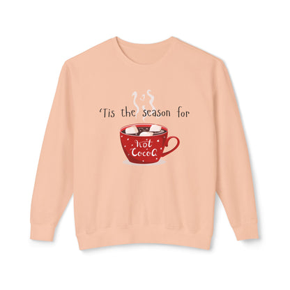 'Tis the Season for Hot Cocoa Unisex Lightweight Crewneck Sweatshirt, Christmas