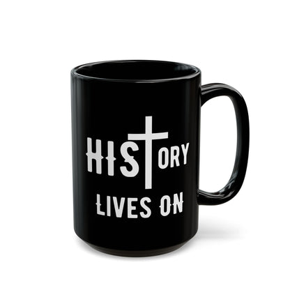 HIStory Lives On, Black Mug (11oz, 15oz)