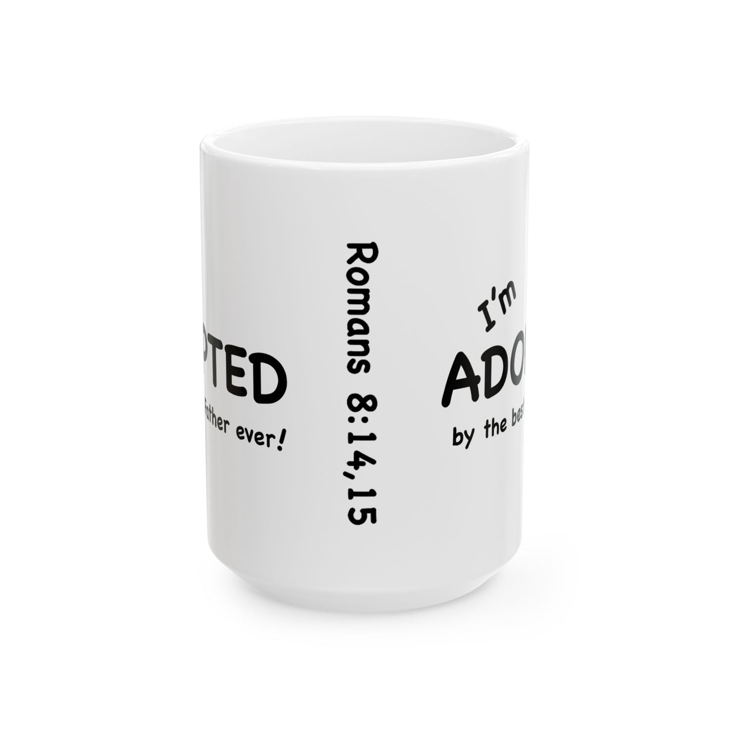 I'm Adopted by the best Father ever coffee mug; Christian gift, birthday gift