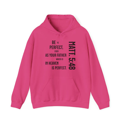 Be Perfect - Matthew 5:48 Unisex Heavy Blend™ Hooded Sweatshirt