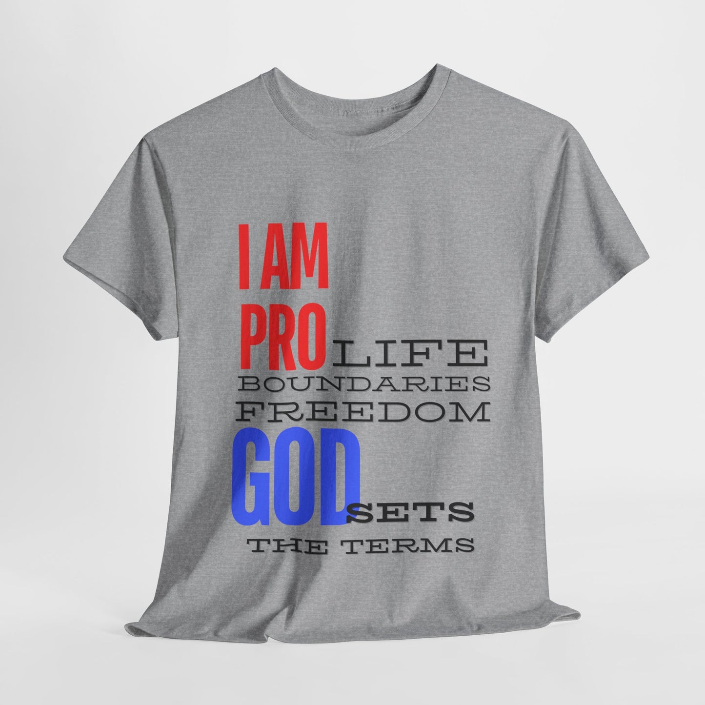 I AM PRO GOD, Unisex Heavy Cotton Tee, life, boundaries, freedom