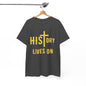 HIStory Lives On Unisex Heavy Cotton Tee, resurrection, cross, easter