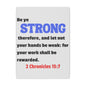Be Strong, 2 Chronicles 15:7, Matte Canvas, Stretched, 0.75"- 2