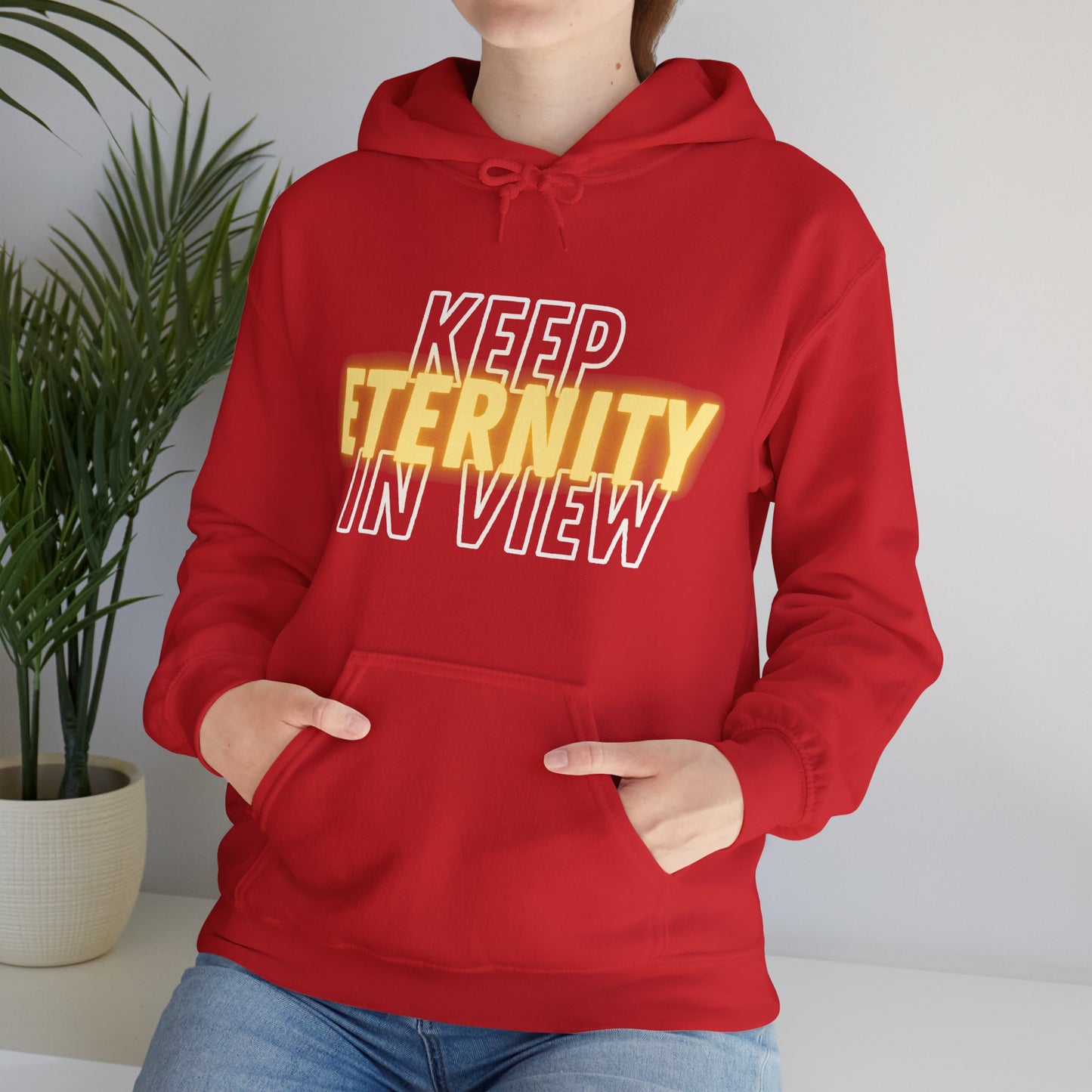 Hooded Sweatshirt - Keep Eternity in View, God, Priority Preparation