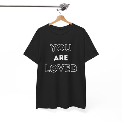 You Are Loved Unisex Heavy Cotton Tee
