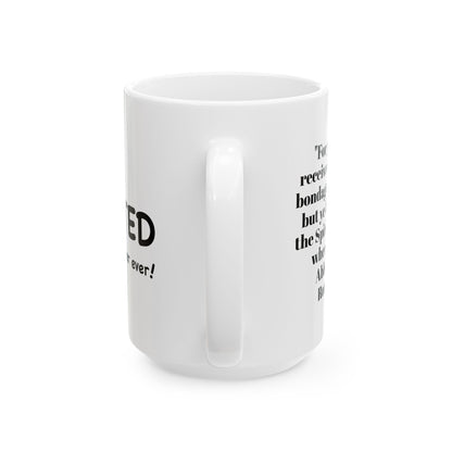 I'm Adopted by the best Father ever coffee mug; Christian gift, Romans 8;15