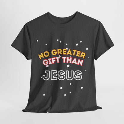 No Greater Gift Than Jesus (Snowfall Multi-Color) Unisex Heavy Cotton Tee