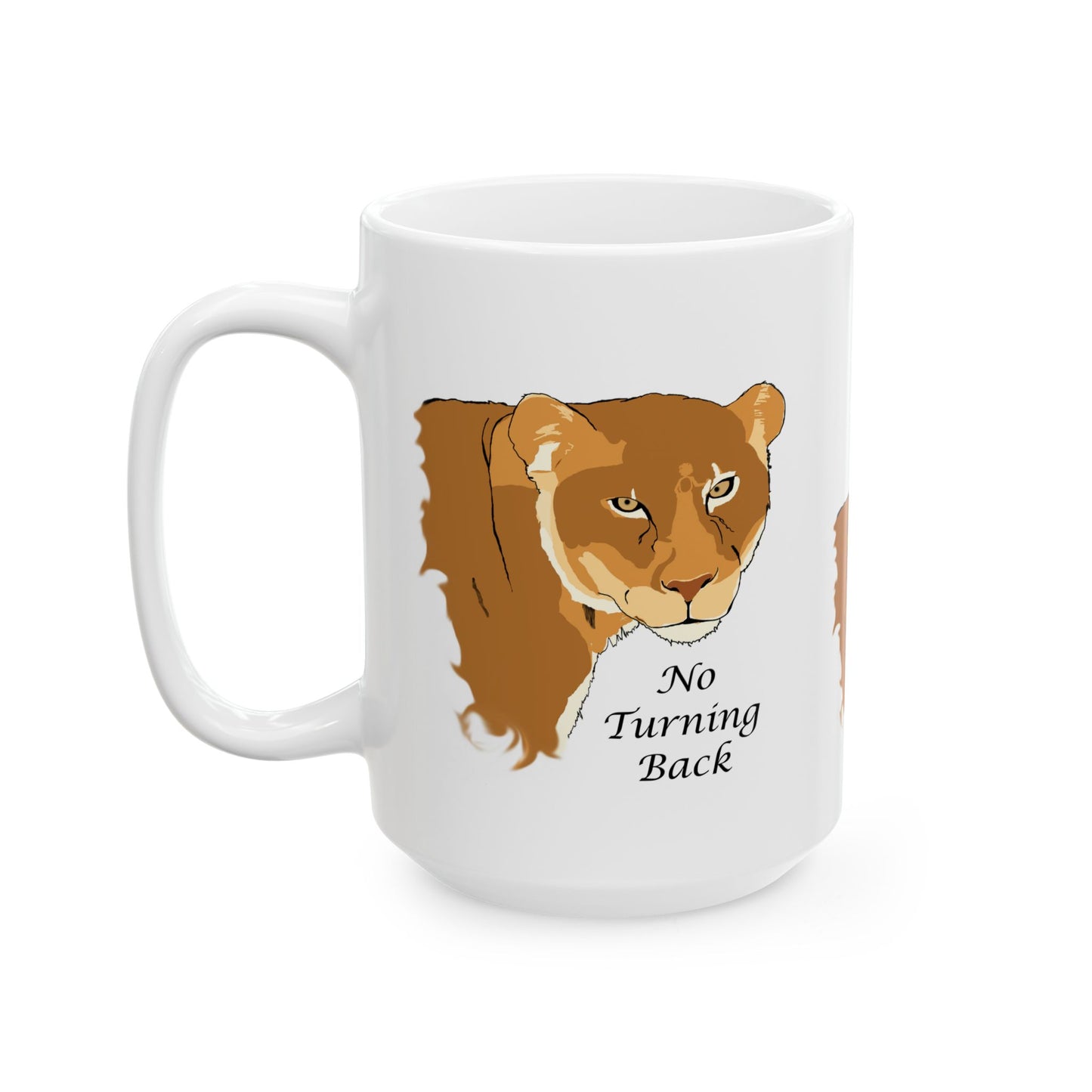 No Turning Back lioness Ceramic Mug, 11oz and 15oz, cat lover, encouragement, faith gift