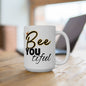 BeeYoutiful Motivation Ceramic Mug - Inspiring Coffee Cup