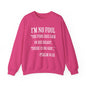 I'm No Fool Unisex Heavy Blend™ Crewneck Sweatshirt