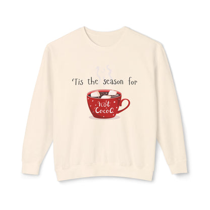 'Tis the Season for Hot Cocoa Unisex Lightweight Crewneck Sweatshirt, Christmas