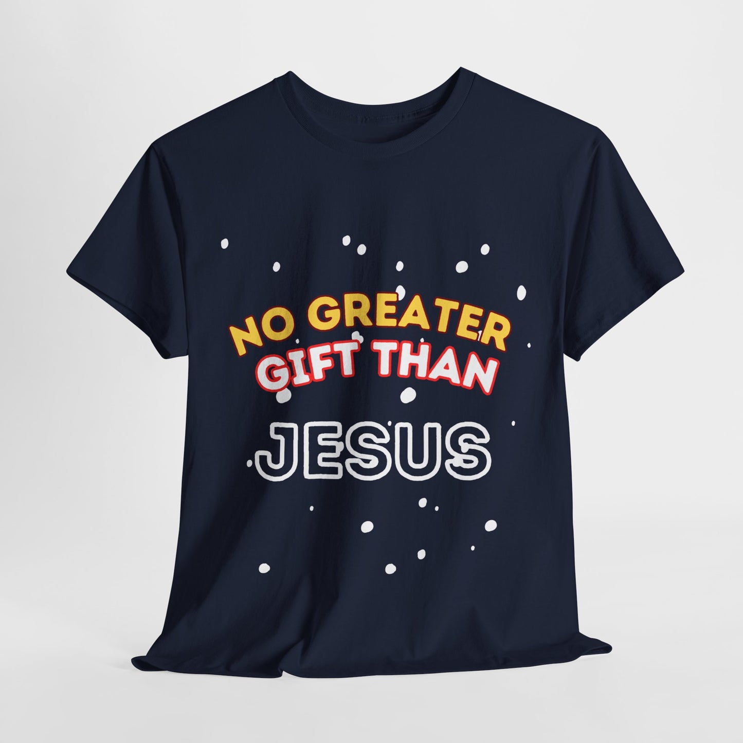 No Greater Gift Than Jesus (Snowfall Multi-Color) Unisex Heavy Cotton Tee