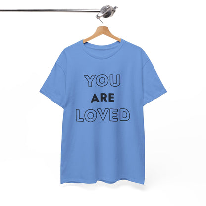 You Are Loved Unisex Heavy Cotton Tee