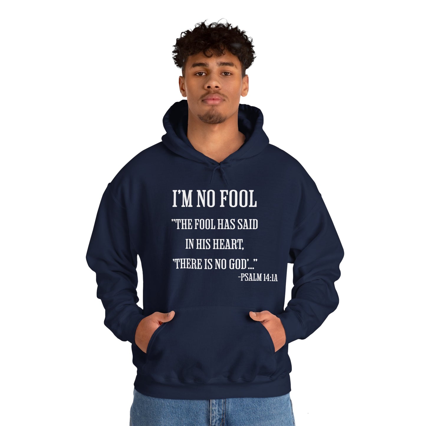 I'm No Fool, Psalm 14:1a, Unisex Heavy Blend™ Hooded Sweatshirt