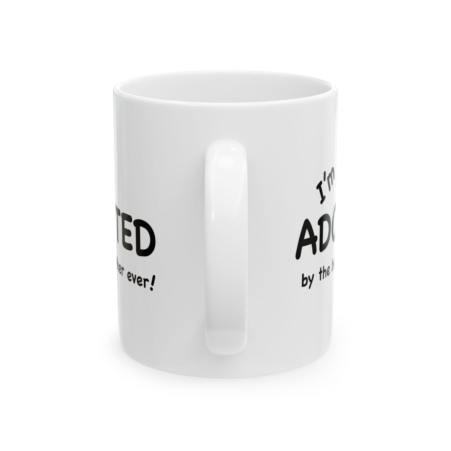I'm Adopted by the best Father ever coffee mug; Christian gift, birthday gift