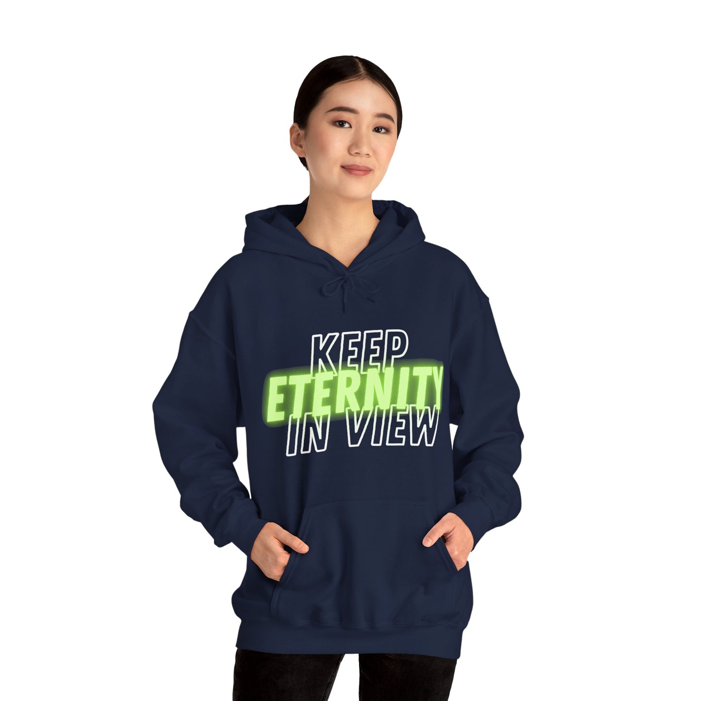 Hooded Sweatshirt - Keep Eternity in View, God, Priority Preparation